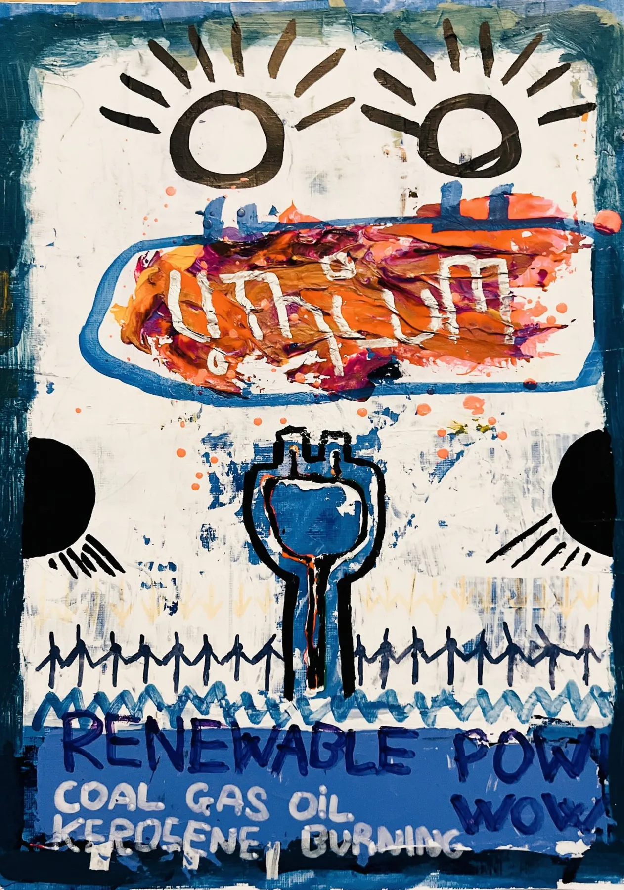 A white field with a dark blue painted edge, two radiating black eyes at the top, an orange-smeared mouth with uranium written in white, a large blue two-prong plug as a nose, a row of stick figures on a zigzag line, and a blue banner at the bottom lettered RENEWABLE POWER over coal, gas, oil, kerosene, burning.